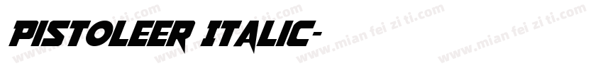Pistoleer Italic字体转换